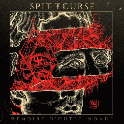 Spit The Curse : Mémoire d'outre-monde